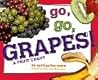 Go, Go, Grapes! by April Pulley Sayre