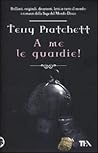 A me le guardie! by Terry Pratchett
