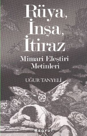 Rüya, İnşa, İtiraz (Paperback)