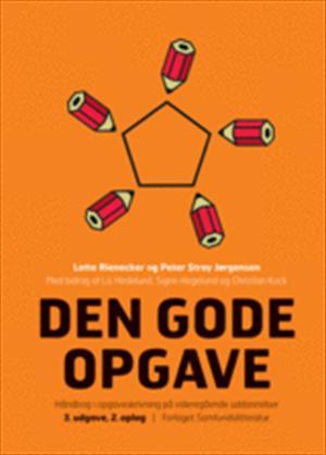 Den gode opgave - håndbog i opgaveskrivning på videregående uddannelser (Paperback)