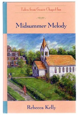 Midsummer Melody (Tales from Grace Chapel Inn, #9)