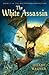 The White Assassin (Nightshade Chronicles, #2)
