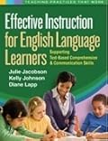 Effective Instruction for English Language Learners: Supporting Text-Based Comprehension and Communication Skills