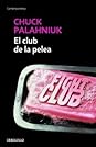 El club de la pelea by Chuck Palahniuk