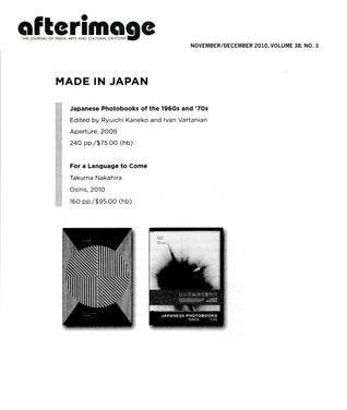 Made in Japan (Japanese Photobooks of the 1960s and '70s; For a Language to Come) (Book review): An article from Afterimage