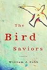 The Bird Saviors by William J. Cobb