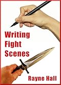 Writing Fight Scenes: Professional Techniques for Fiction Authors