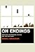 On Endings: American Postmodern Fiction and the Cold War