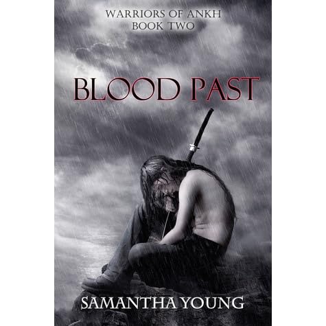 Blood Past Warriors Of Ankh 2 By Samantha Young
