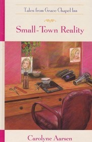 Small-Town Reality (Tales From Grace Chapel Inn, #22)