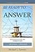 Be Ready to Answer: Apologetics for the Common Man