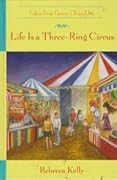 Life is a Three-Ring Circus