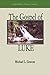 The Gospel of Luke: Expository Essays Series