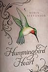 Hummingbird Heart by Robin Stevenson