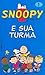 Snoopy e Sua Turma (Snoopy, #1)
