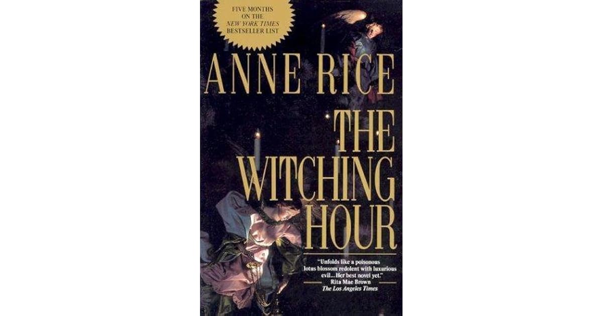 Witching Hour by Anne Rice Witching Hour by Anne Rice