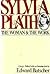Sylvia Plath: The Woman and...