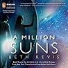 A Million Suns by Beth Revis