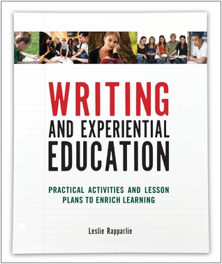Writing and Experiential Education: Practical Activities and Lesson Plans to Enrich Learning