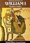 The Life and Times of William I (Kings and Queens of England)