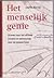 Het menselijk genie: Streven naar het ultieme in kunst en wetenschap door de eeuwen heen