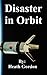 Disaster in Orbit
