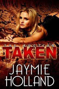 Taken (The Auction, #4)