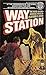 Way Station by Clifford D. Simak Way Station by Clifford D. Simak