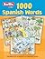 1000 Spanish Words (1000 Words)