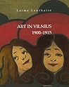 Art in Vilnius: 1900 1915