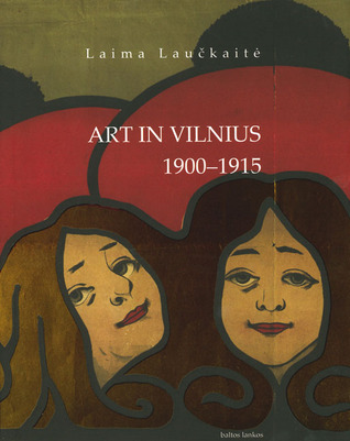 Art in Vilnius: 1900 1915