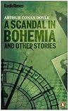 A Scandal in Bohemia and Other Stories by Arthur Conan Doyle A Scandal in Bohemia and Other Stories by Arthur Conan Doyle