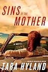 Sins of the Mother by Tara Hyland Sins of the Mother by Tara Hyland