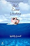 She's Come Undone by Wally Lamb