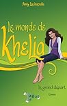 Le grand départ (Le monde de Khelia, #1)