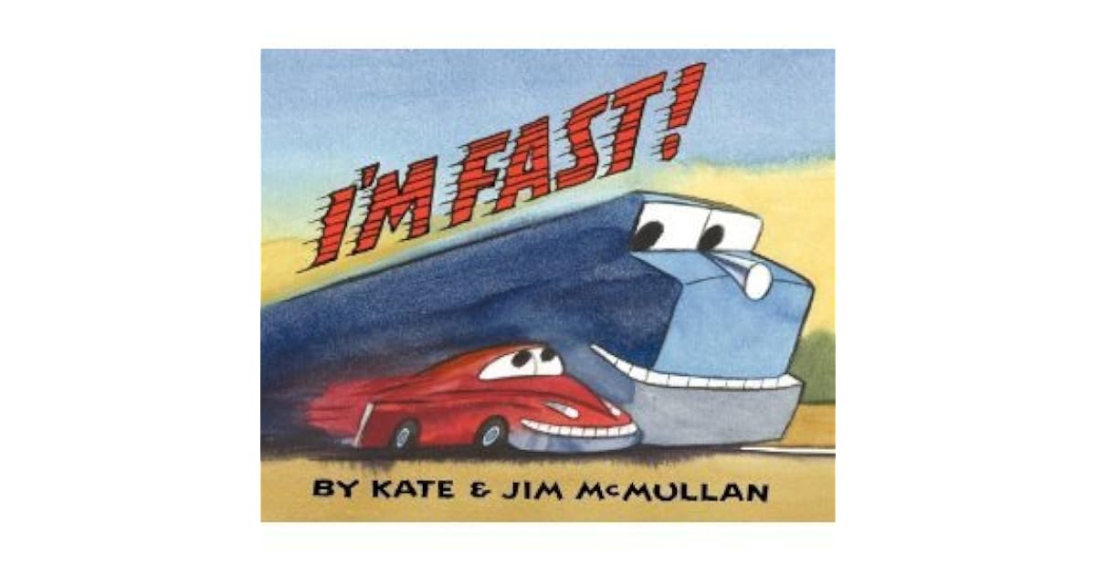 I'm Fast! by Kate McMullan