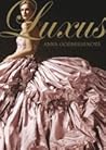 Luxus by Anna Godbersen
