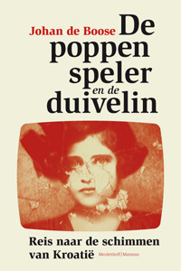 De poppenspeler en de duivelin: reis naar de schimmen van Kroatië (Paperback)