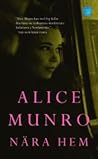 Nära hem by Alice Munro