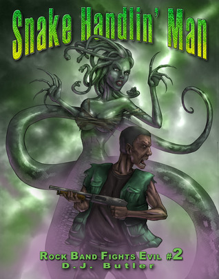Snake Handlin' Man (Rock Band Fights Evil, #2)