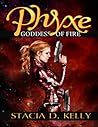 Phyxe: Goddess of Fire