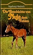 Die Geschichte von Nuja, dem Fohlen