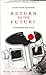 Return to the Future