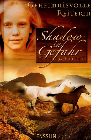 Shadow in Gefahr (Geheimnisvolle Reiterin, #2)
