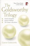 The Goldsworthy Trilogy: Gospel and Kingdom, Wisdom, and Revelation