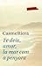 Te deix, amor, la mar com a penyora by Carme Riera Te deix, amor, la mar com a penyora by Carme Riera