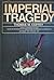 Imperial Tragedy