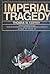 Imperial Tragedy
