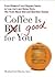 Coffee is Good for You From Vitamin C and Organic Foods to Low-Carb and Detox Diets, the Truth about Di et and Nutrition Claims by Robert J. Davis