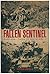 Fallen Sentinel by Peter Beale